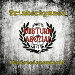 Oi!Sturm Asozial - Trinkerhymnen & Bordsteinromantik